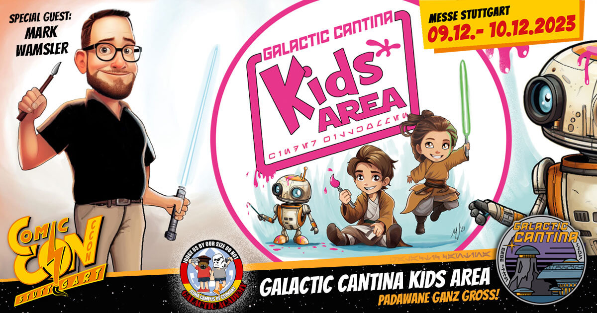 CCON | COMIC CON STUTTGART 2023 | GALACTIC CANTINA | Kids Area mit Special Guest Mark Wamsler